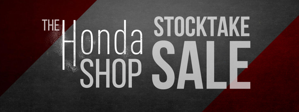 The Honda Shop Stocktake Sale