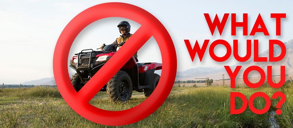 What woud you do without your ATV Quad Bike Petition